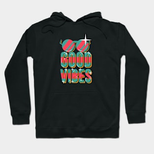 Good Vibes Hoodie